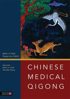 Cover of Chinese Medical Qigong by Tianjun Liu and Kevin W. Chen (editors)