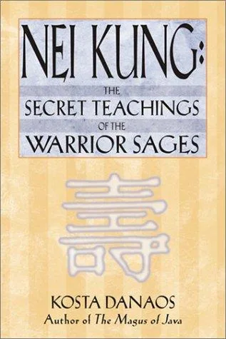 Cover of Nei Kung: The Secret Teachings of the Warrior Sages by Kosta Danaos
