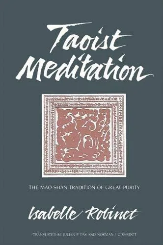 Cover of Taoist Meditation: The Mao-shan Tradition of Great Purity by Isabelle Robinet